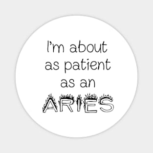 Patient as an Aries Magnet